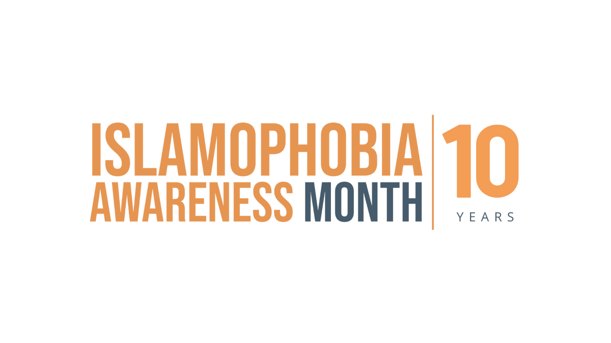 Islamophobia Awareness Month - 10 Years