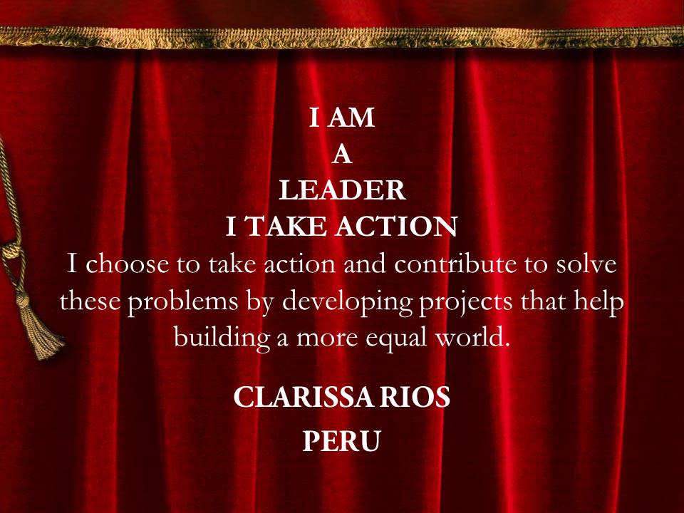Clarissa Rios : "I am a Leader because I take action"