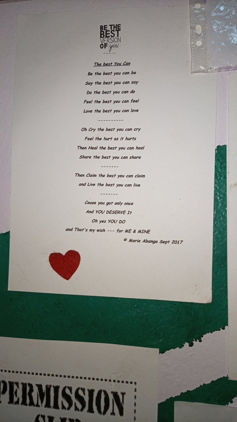 Pasted above  above my bed on my prayer & affirmations wall, so that's the first thing I see as I wake up, and the last I see as I go to bed